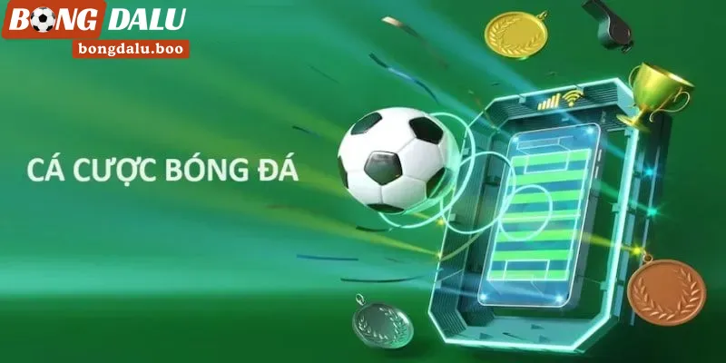 Cá cược thể thao dễ dàng tại Bongdalu